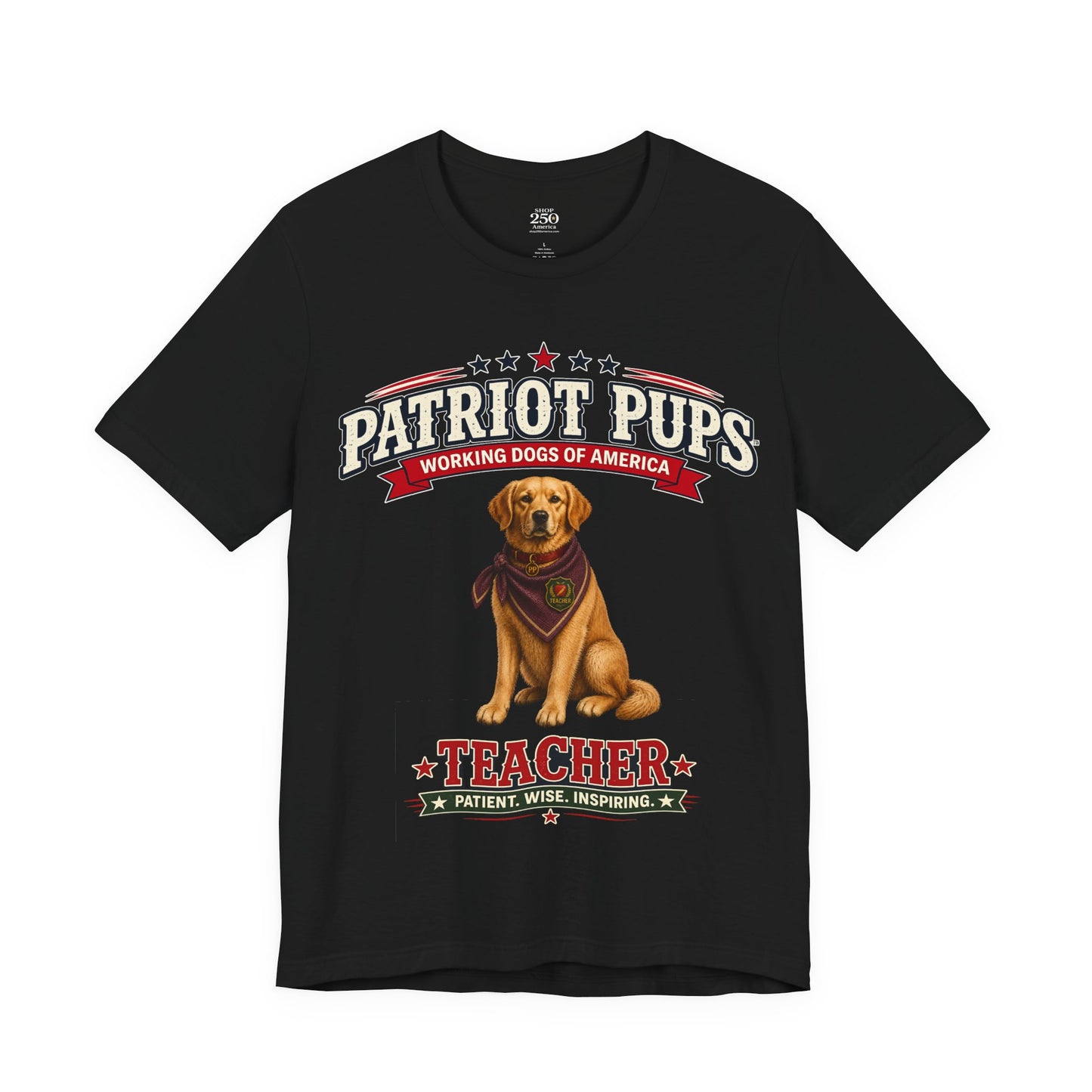 Scout the Teacher T-Shirt - Patriot Pups™ - Patient.Wise.Inspiring