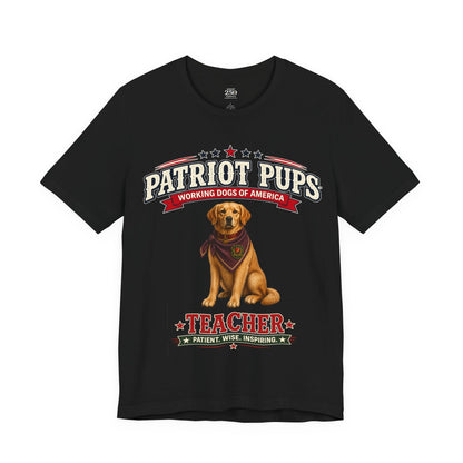 Scout the Teacher T-Shirt - Patriot Pups™ - Patient.Wise.Inspiring