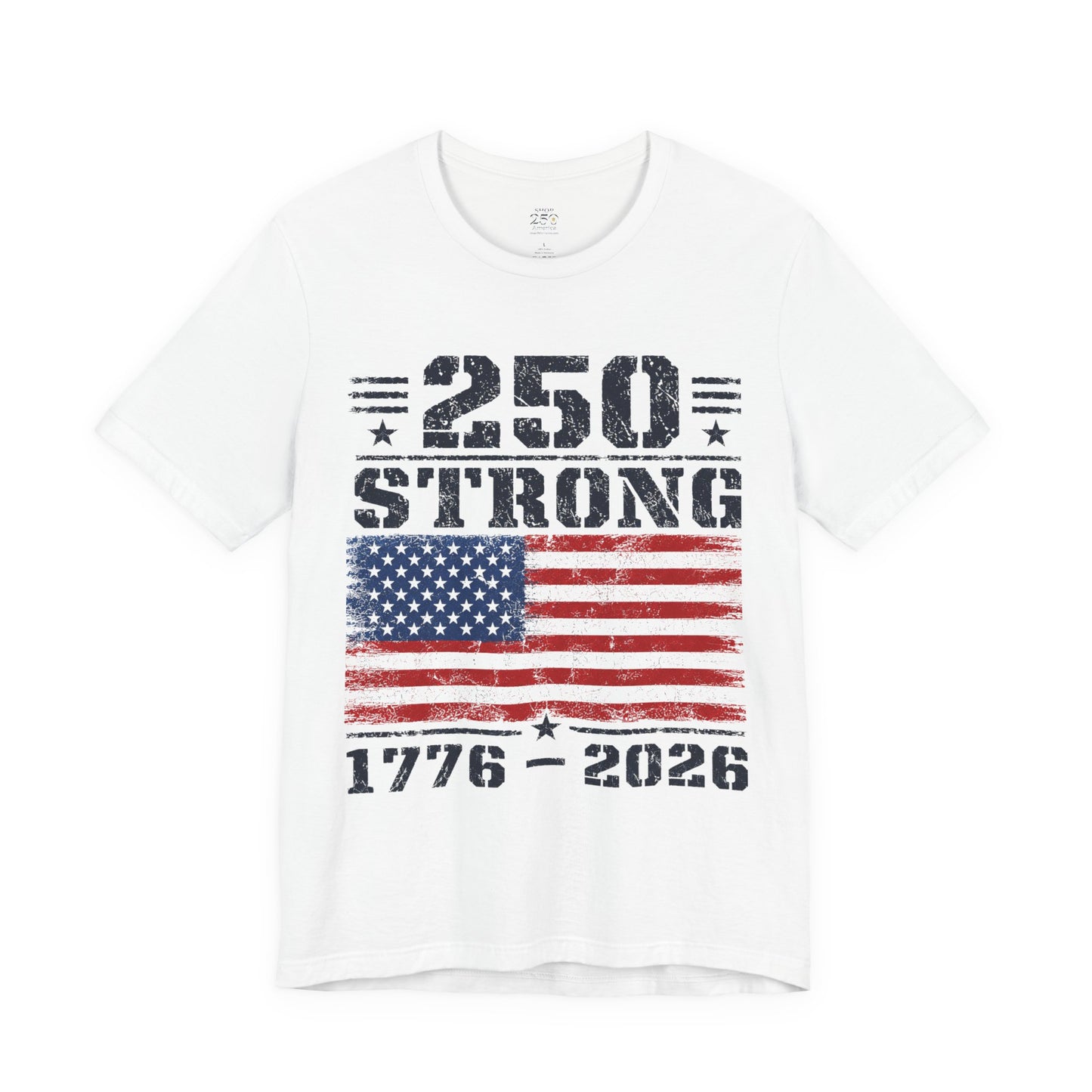 America 250 Strong 1776–2026 Unisex Tee