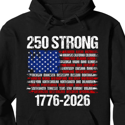 250 Years Strong 1776-2026 Shirt | Happy 250th Birthday USA | Patriotic 4th Of July Tee | America 250th Anniversary | Independence Day Shirt 682544