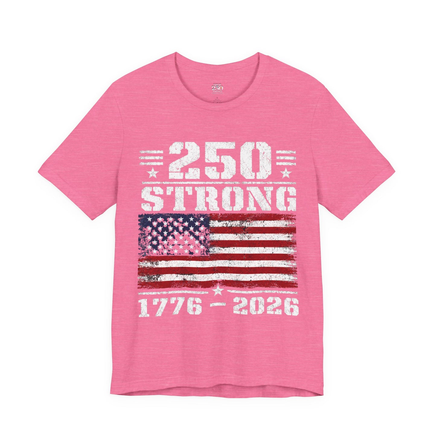America 250 Strong 1776–2026 Unisex Tee