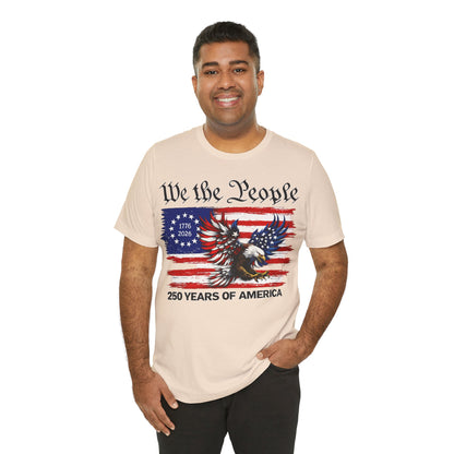 America 250 We the People Eagle Tee — 250 Years of America 1776–2026