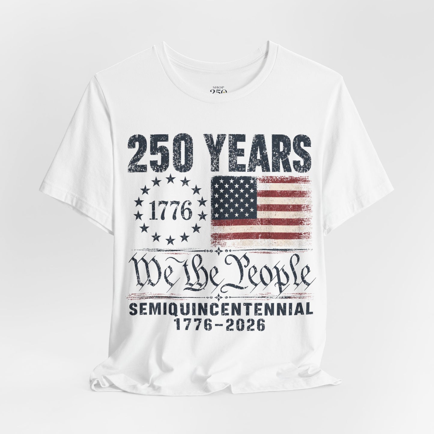 America 250 We the People Tee — 1776–2026 Semiquincentennial