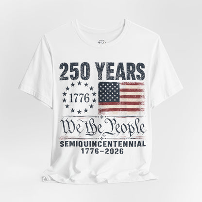 America 250 We the People Tee — 1776–2026 Semiquincentennial