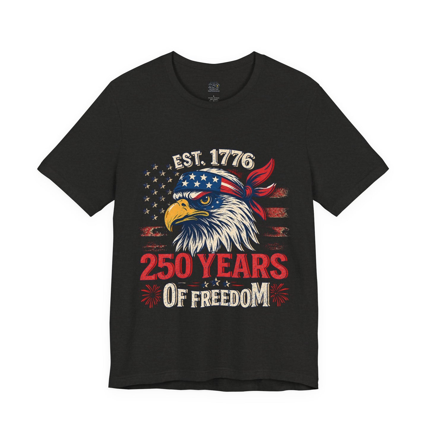 America 250 Freedom Eagle Tee — 250 Years of Freedom Shirt