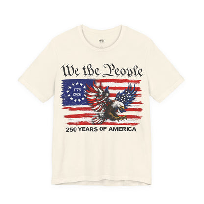 America 250 We the People Eagle Tee — 250 Years of America 1776–2026