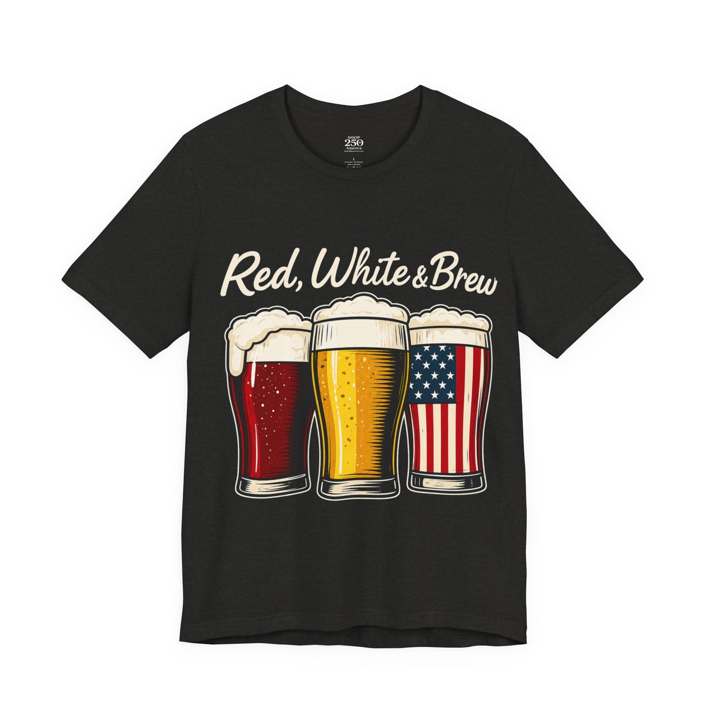 America 250 Red White Brew Beer Tee — Patriotic 4th of July T-Shirt