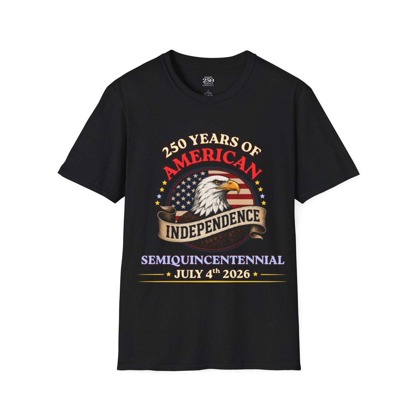 250 Years of American Independence T-Shirt — Patriotic Eagle July 4th Tee