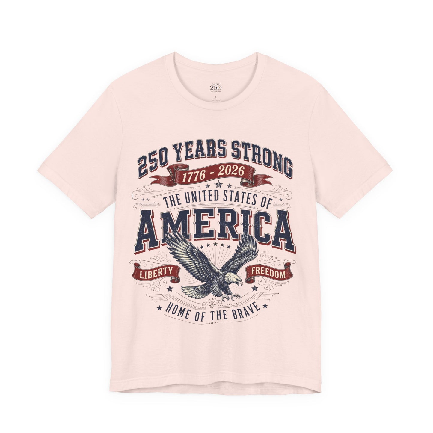 America 250 Eagle Liberty Tee soft pink unisex tee, 250 Years Strong 1776–2026
