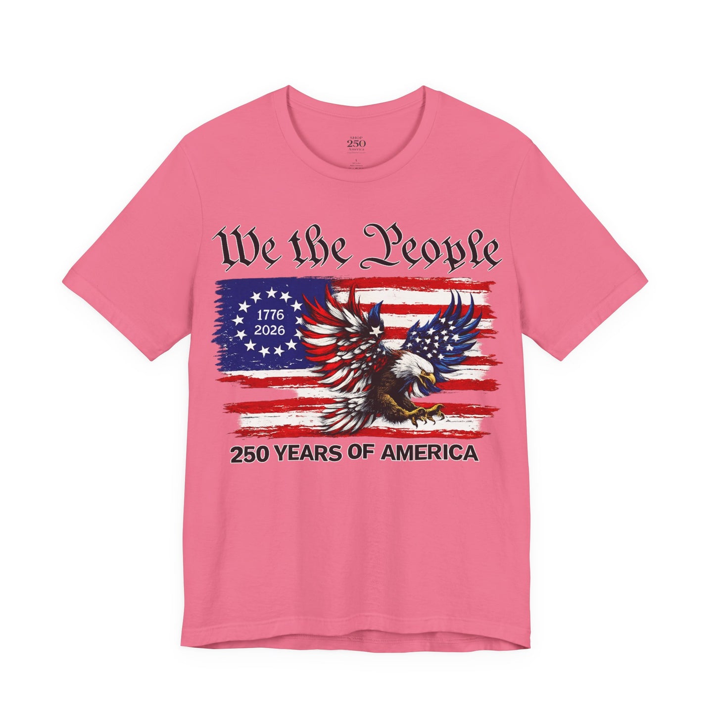 America 250 We the People Eagle Tee — 250 Years of America 1776–2026