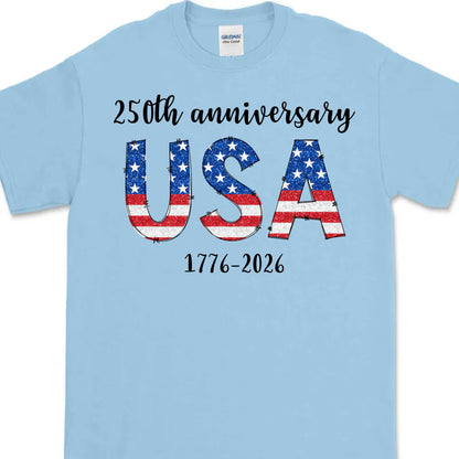 Happy 250 Years Birthday USA Shirt | America Anniversary | 4th of July Shirt | Independence Day Shirt 682482