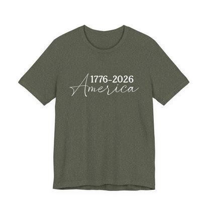 America 1776–2026 Commemorative Tee | Patriotic USA Shirt