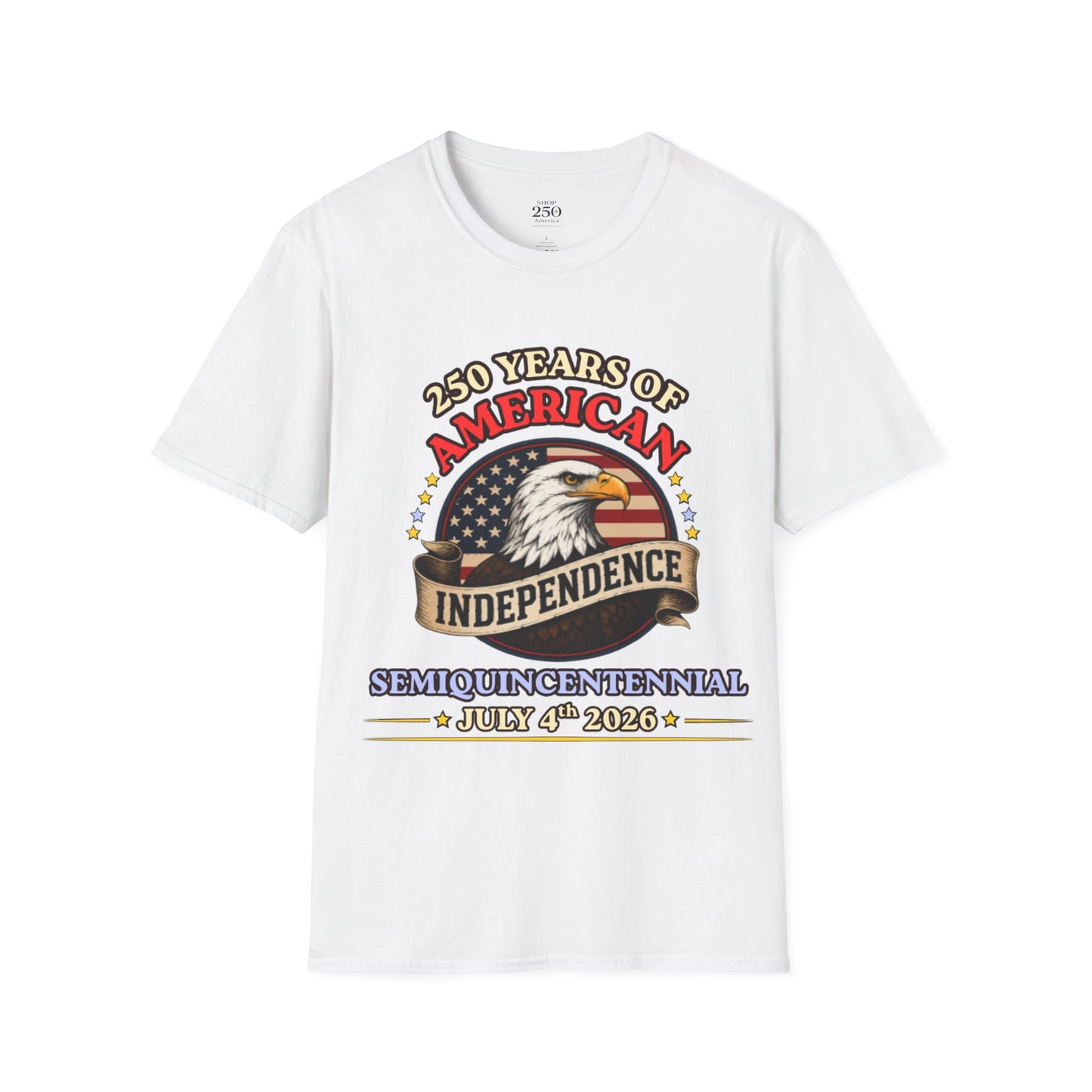 250 Years of American Independence T-Shirt — Patriotic Eagle July 4th Tee