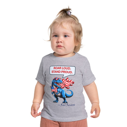 Baby T-Shirt — "Roar Loud. Stand Proud." Patriotic Dinosaur Tee