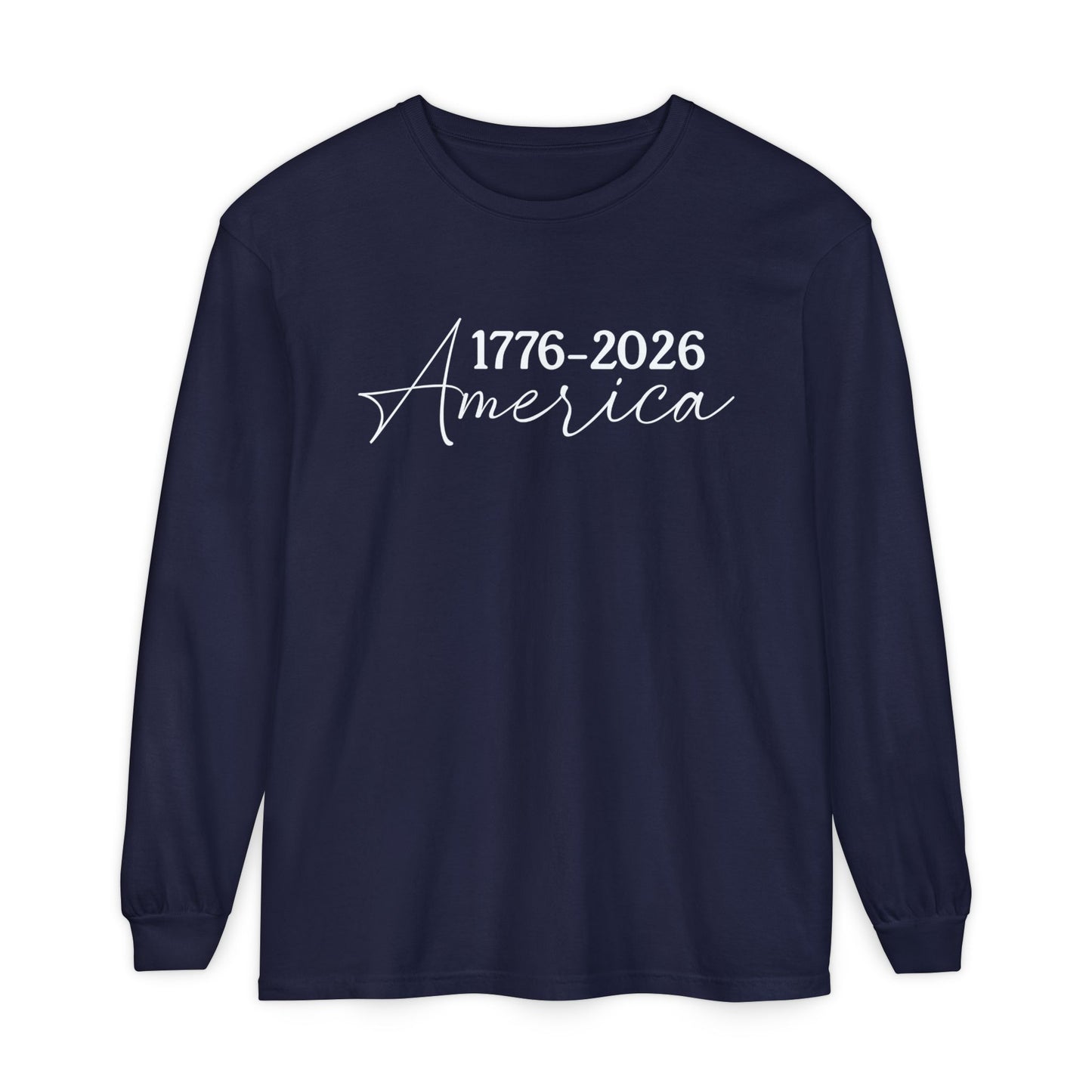 America 1776–2026 Long Sleeve Shirt — Patriotic Anniversary Tee