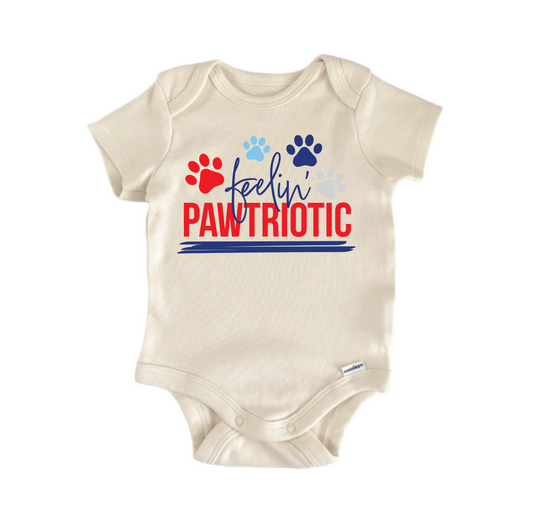 Feelin Pawtriotic July 4th Patriotic -  Baby Boy Girl Clothes