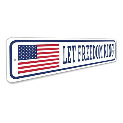 Let Freedom Ring US American Flag Sign