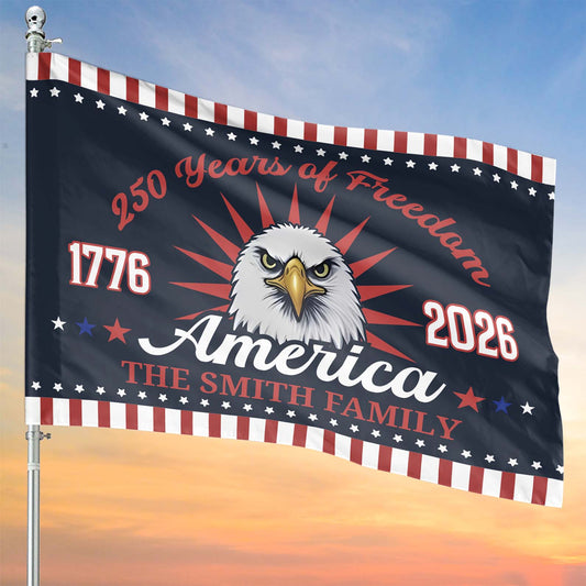 Personalized 250 Years Of Freedom American Flag | Happy 250th Birthday USA Flag | Patriotic 4th Of July House Flag Garden Flag 682542