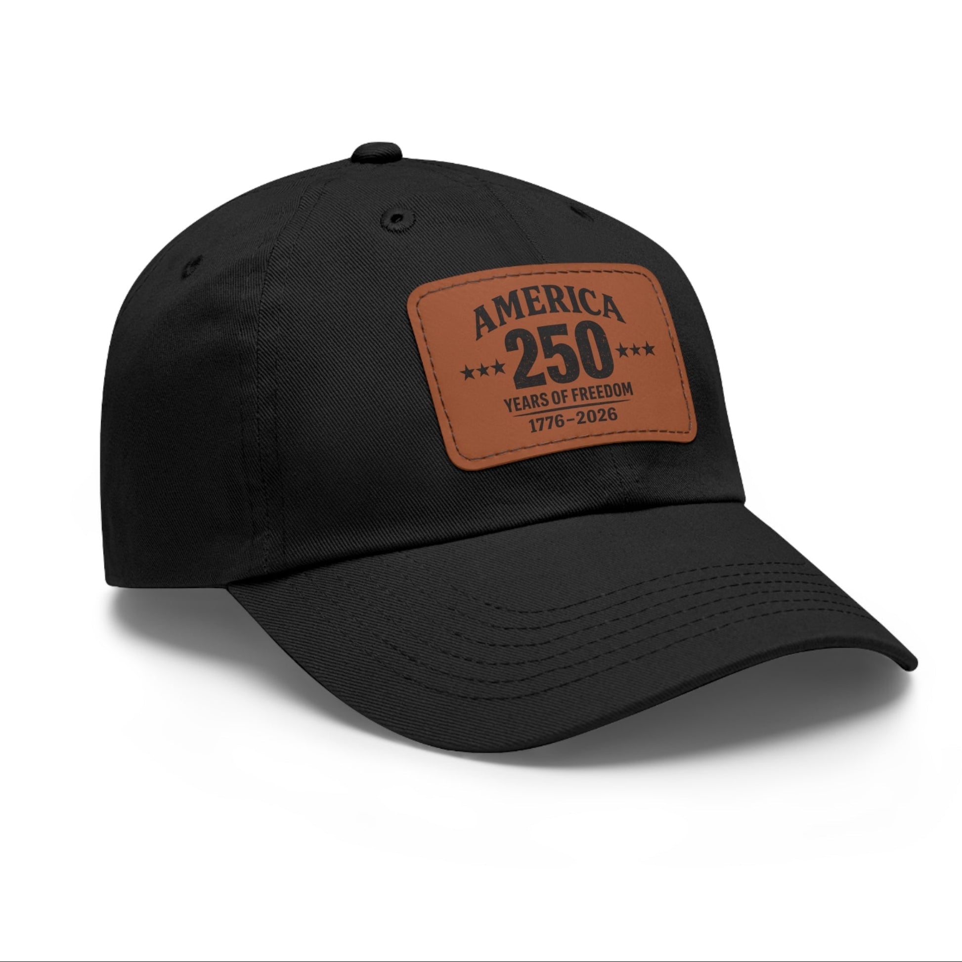 Black cap with a brown patch displaying America 250 Years of Freedom 1776=2026