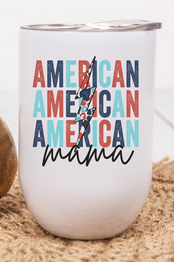 Patriotic America Mama Stack USA Bolt Wine Cup Tumbler