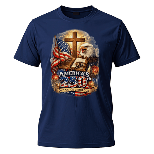 Built on Faith, Forged in Freedom – America’s 250th Anniversary T-Shirt