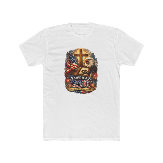 Built on Faith, Forged in Freedom – America’s 250th Anniversary T-Shirt