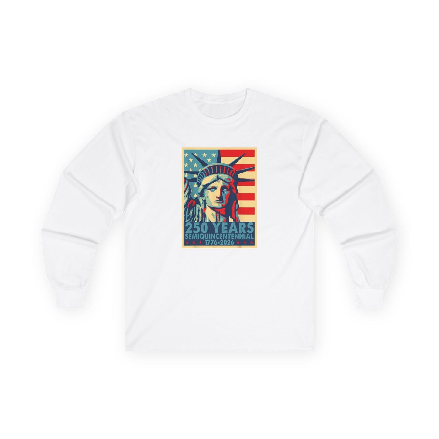 Liberty Semiquicentennial Long Sleeve T-Shirt – America’s 250th Anniversary