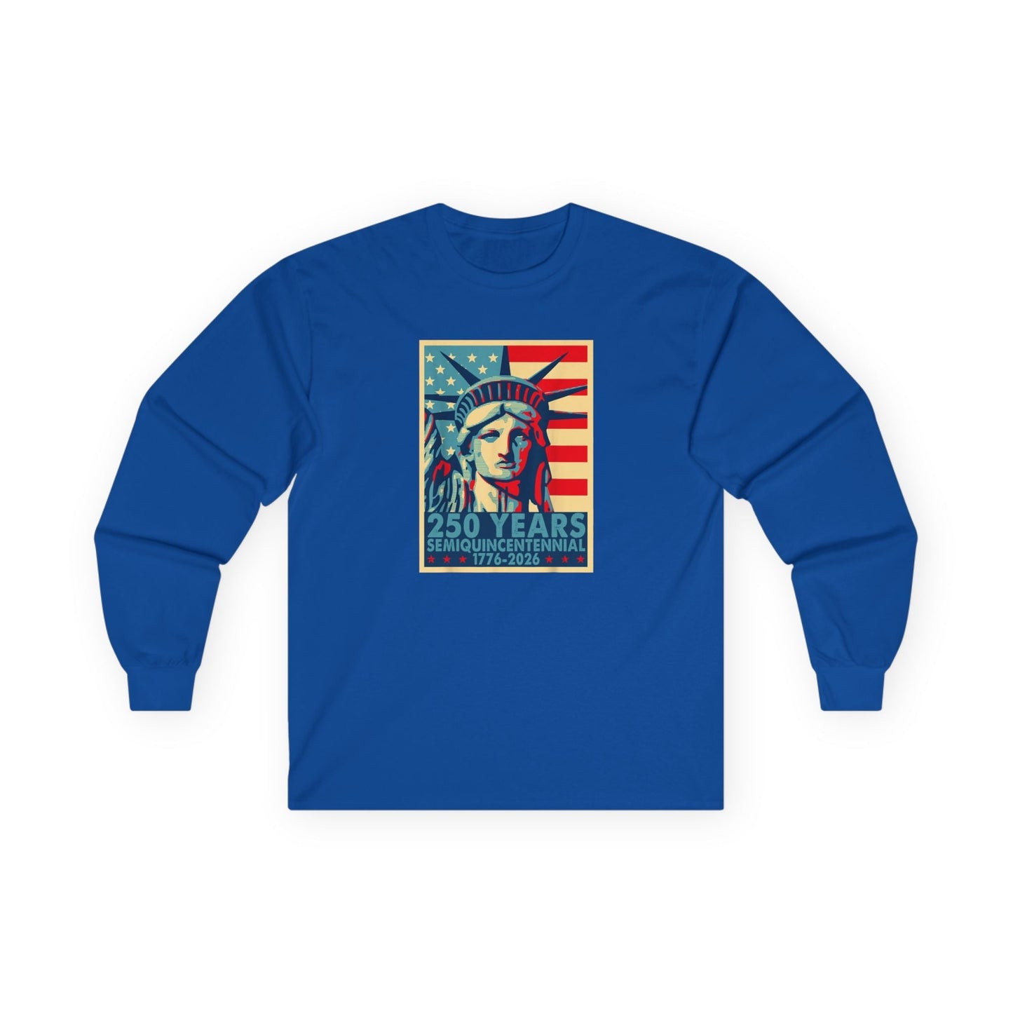 Liberty Semiquicentennial Long Sleeve T-Shirt – America’s 250th Anniversary