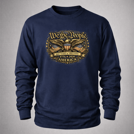 We the People – 250 Years of Freedom Heritage Long-Sleeve T-Shirt (1776–2026 Edition)
