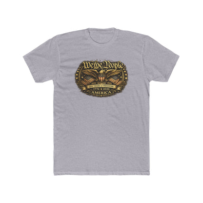We the People – 250 Years of Freedom Heritage T-Shirt (1776–2026 Edition)
