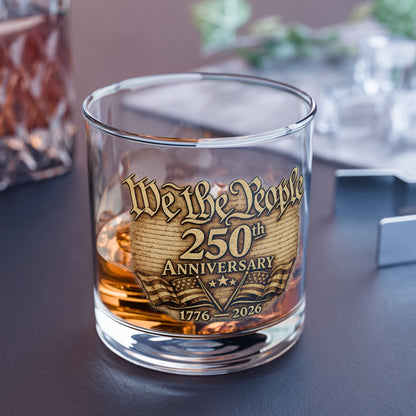 We the People 250th Anniversary Glass — Commemorative Edition (1776–2026)