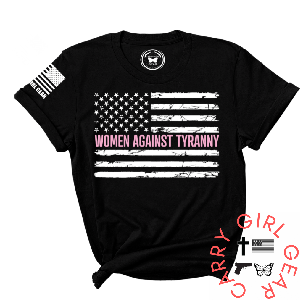 WOMEN AGAINST TYRANNY Tee – Patriotic Shirt | Shop250America
