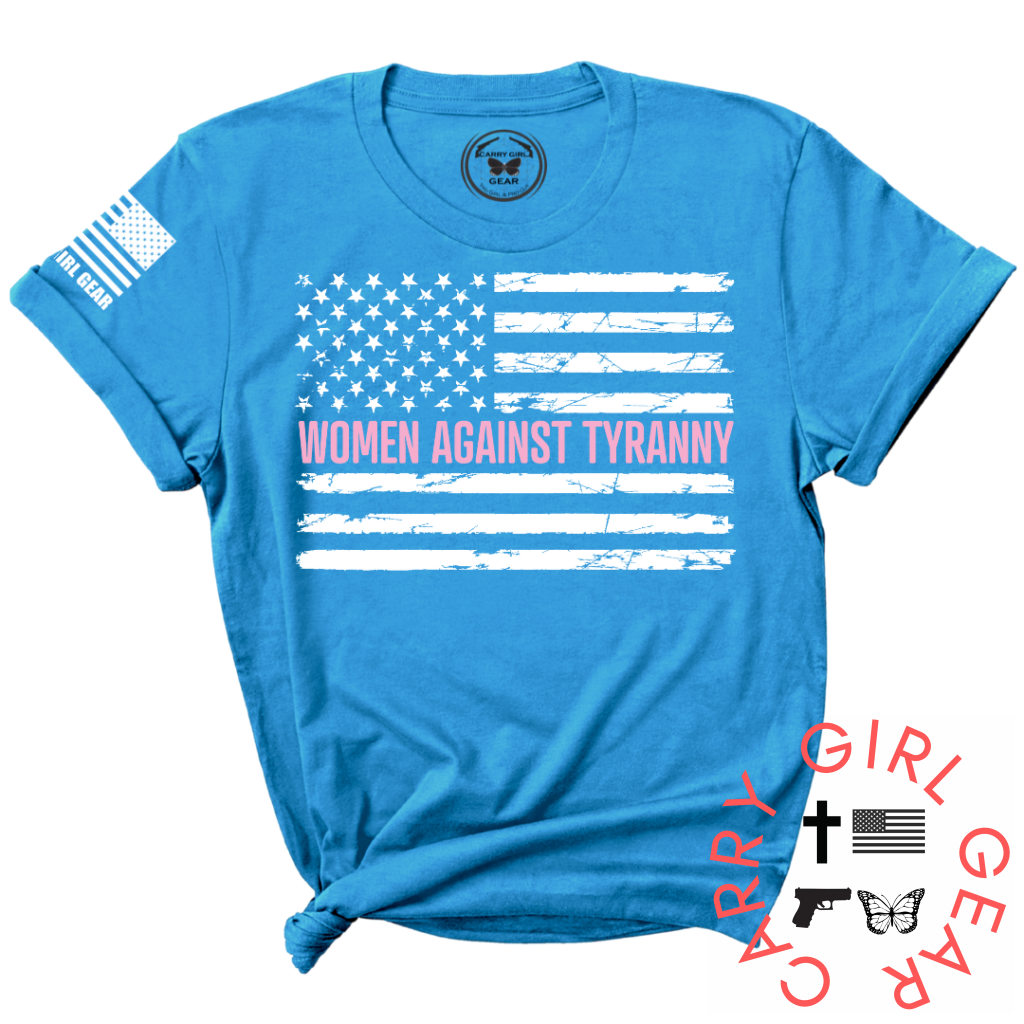 WOMEN AGAINST TYRANNY Tee – Patriotic Shirt | Shop250America